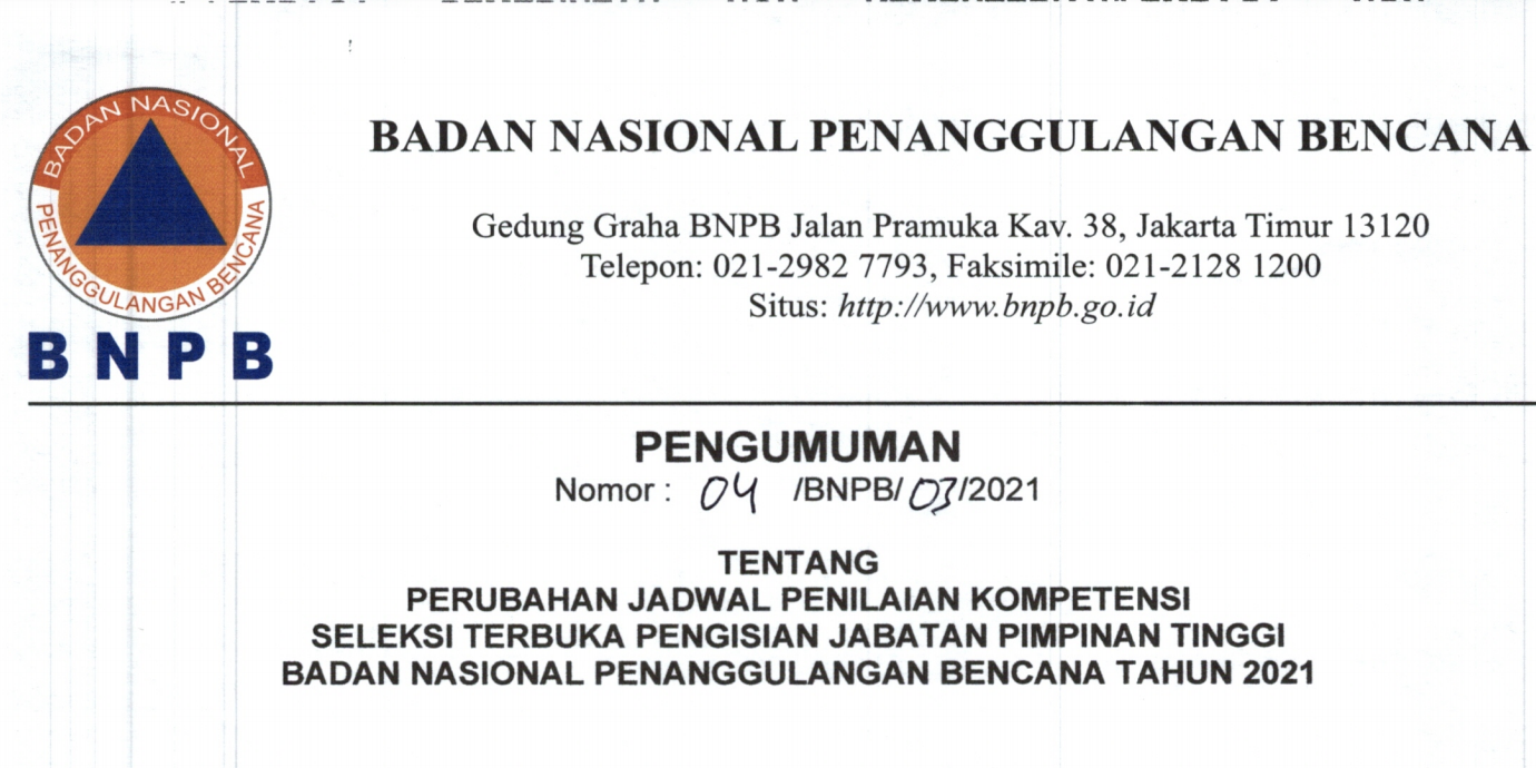 Pengumuman Perubahan Jadwal Penilaian Kompetensi Seleksi Terbuka Pengisian Jabatan Pimpinan Tinggi BNPB Tahun 2021