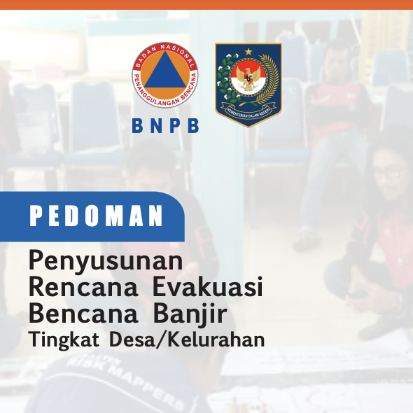 Penyusunan Rencana Evakuasi Bencana Banjir Tingkat Desa/Kelurahan